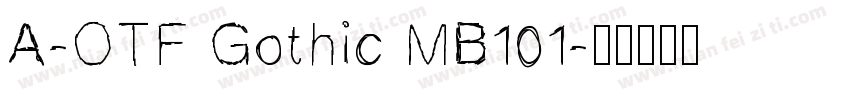 A-OTF Gothic MB101字体转换